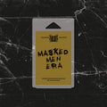 Masked Men Era