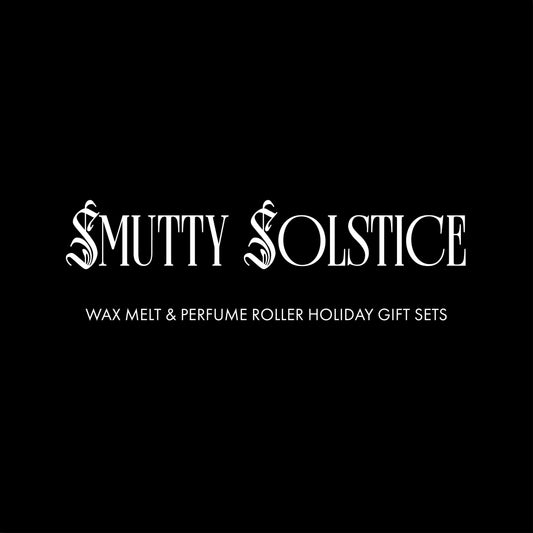 Smutty Solstice Fragrance Sets